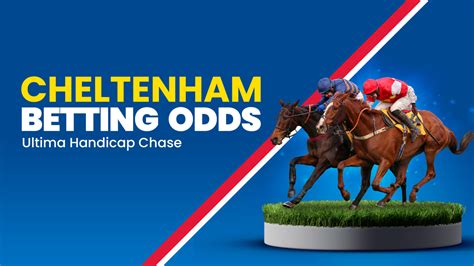 ultima handicap chase betting offers - ultima handicap chase racecard